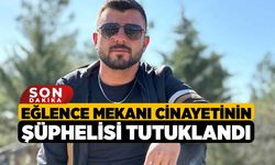 Eğlence mekanı cinayetinin şüphelisi tutuklandı