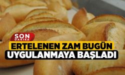 Ertelenen Ekmek Zammı Bugün Uygulanmaya Başlandı