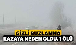 Gizli buzlanma kazaya neden oldu, 1 ölü