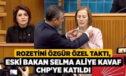 Rozetini Özgür Özel taktı, Eski Bakan Selma Aliye Kavaf CHP'ye katıldı