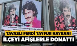 Tavaslı Hayranı İlçeyi Ferdi Tayfur Afişleriyle Donattı