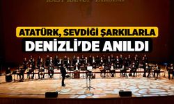 Atatürk, sevdiği şarkılarla Denizli'de anıldı