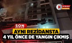 Aynı rezidansta 4 yıl önce de yangın çıkmış