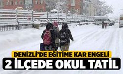 Denizli'de 2 İlçede Okullar Tatil edildi