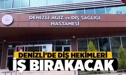 Denizli'de Diş Hekimleri, 14 Şubat'ta İş Bırakacak