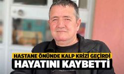 Denizli'de Hastane Önünde Kalp Krizi Geçirdi Vefat Etti