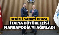 Denizli Sanayi Odası, İtalya Büyükelçisi Marrapodia'yı ağırladı