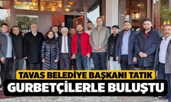 Tavas Belediye Başkanı Tatık, Gurbetçilerle Bir Araya Geldi