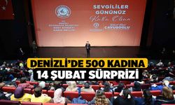 Denizli’de 500 kadına 14 Şubat sürprizi