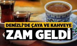 Denizli’de Çaya ve Kahveye Zam Geldi