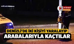 Denizli'de İki kişiyi yaralayıp arabalarıyla kaçtılar