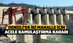 Denizli’de iki mahalle için acele kamulaştırma kararı!