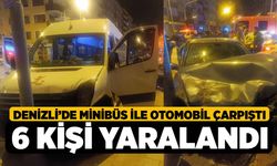 Denizli’de Minibüs ile Otomobil Çarpıştı, 6 Kişi Yaralandı