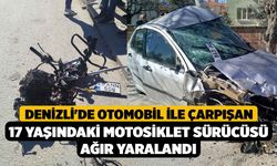 Denizli'de otomobil ile çarpışan 17 yaşındaki motosiklet sürücüsü ağır yaralandı