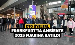 DTO üyeleri, Frankfurt’ta Ambiente 2025 Fuarına katıldı