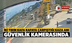 İki tırın kafa kafaya çarpıştığı kaza anı güvenlik kamerasında