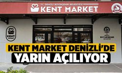 Kent Market Denizli'de Yarın Açılıyor