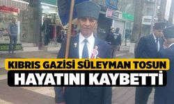 Kıbrıs Gazisi Süleyman Tosun Hayatını Kaybetti