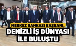 Merkez Bankası Başkanı, Denizli İş Dünyası İle Buluştu