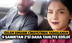 Özlem Şımarık cinayetinde yargılanan 9 sanıktan 2'si daha tahliye edildi