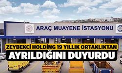 Zeybekci Holding 19 Yıllık Ortaklıktan Ayrıldığını Duyurdu