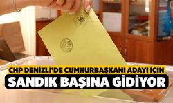 CHP Denizli’de Cumhurbaşkanı Adayı İçin Sandık Başına Gidiyor