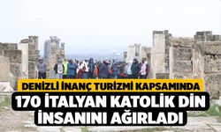 Denizli inanç turizmi kapsamında 170 İtalyan Katolik din insanını ağırladı