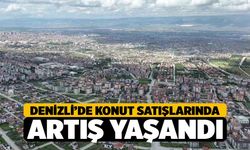 Denizli’de Konut Satışlarında Artış Yaşandı