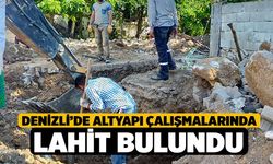 Denizli’de altyapı çalışmalarında lahit bulundu