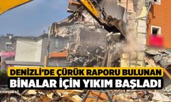 Denizli’de Çürük Raporu Bulunan Binalar İçin Yıkım Başladı