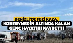 Denizli'de Feci Kaza, Konteynerin Altında Kalan Genç Hayatını Kaybetti