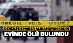 Denizli'de Haber Alınamayan Yaşlı Kadın Evinde Ölü Bulundu