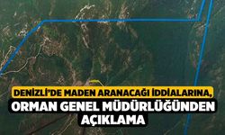 Denizli’de Maden Aranacağı İddialarına, Orman Genel Müdürlüğünden Açıklama