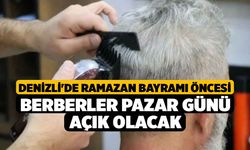 Denizli'de Ramazan Bayramı Öncesi Berberler Pazar Günü Açık Olacak