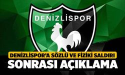 Denizlispor'a Sözlü ve Fiziksel Saldırı Sonrası Açıklama