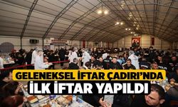 Geleneksel İftar Çadırı’nda ilk iftar yapıldı