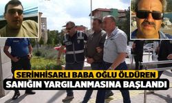 Serinhisarlı Baba Oğlu Öldüren Sanığın Yargılanmasına Başlandı