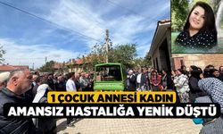 1 Çocuk Annesi Kadın Amansız Hastalığa Yenik düştü