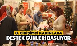 8. Girişimci Kadınlara Destek Günleri Başlıyor