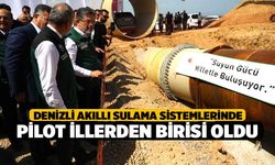 Denizli akıllı sulama sistemlerinde pilot illerden birisi oldu