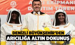 Denizli Büyükşehir’den arıcılığa altın dokunuş