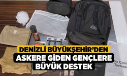 Denizli Büyükşehir’den askere giden gençlere büyük destek
