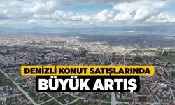 Denizli Konut Satışlarında Büyük Artış