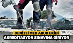 Denizli MEB AKUB Ekibi akreditasyon sınavına giriyor