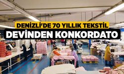 Denizli'de 70 Yıllık Tekstil Devinden Konkordato