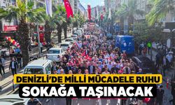 Denizli'de Milli Mücadele ruhu sokağa taşınacak