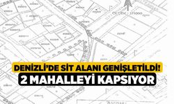 Denizli’de sit alanı genişletildi! 2 mahalleyi kapsıyor
