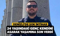Denizli’de Şok İntihar, 24 Yaşındaki Genç Kendini Asarak Yaşamına Son Verdi