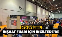 DTO Üyeleri, İnşaat Fuarı İçin İngiltere’de