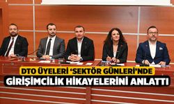DTO üyeleri ‘Sektör Günleri’nde girişimcilik hikayelerini anlattı